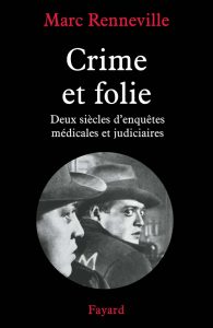 Histoire de la criminologie Marc Renneville